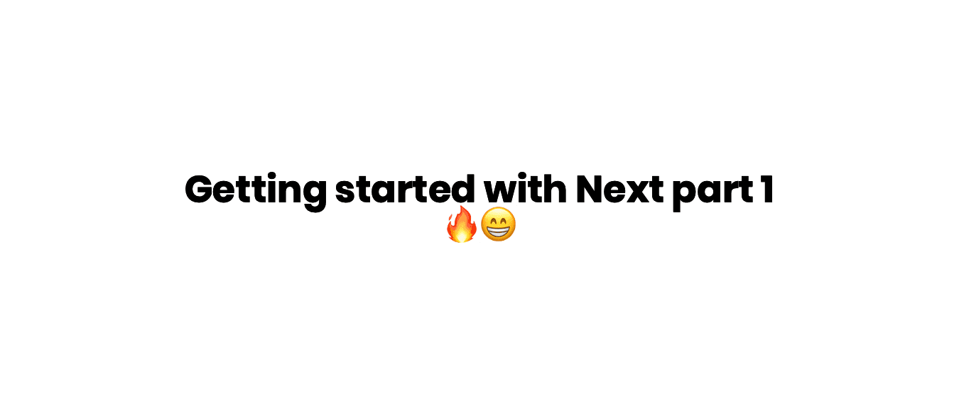 Getting started with NextJS Part 1
